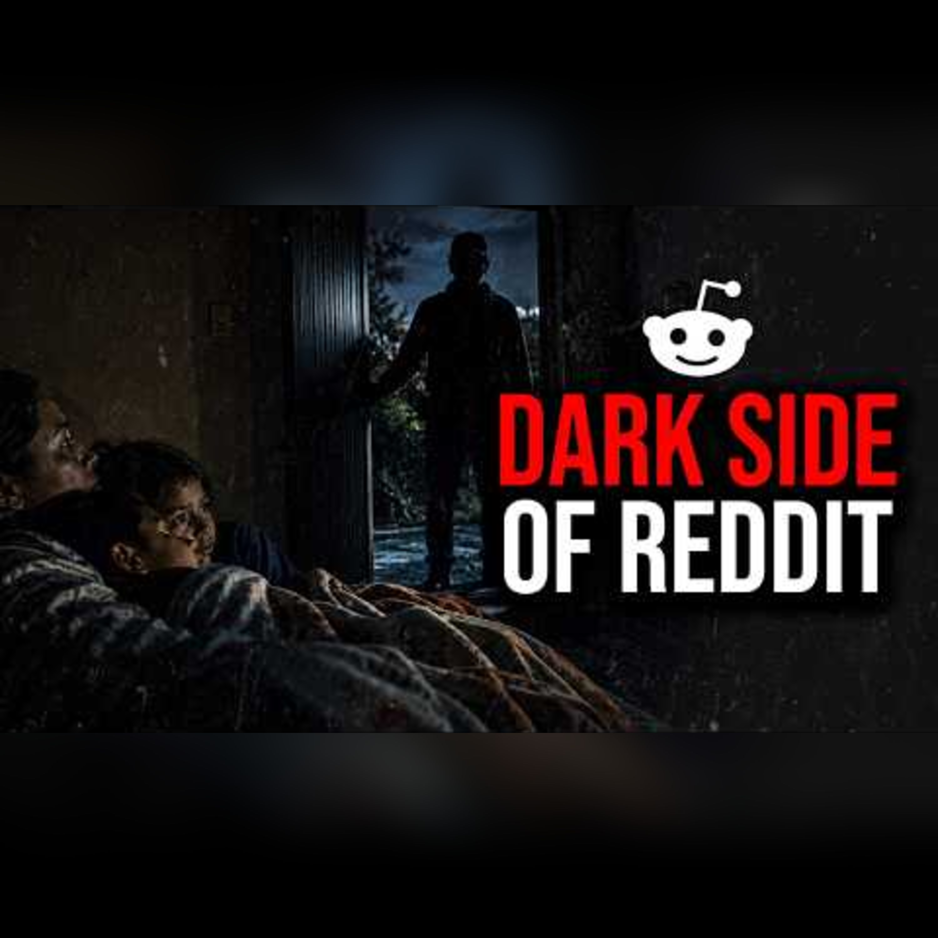 Episode 333: Disturbing TRUE Reddit Stories