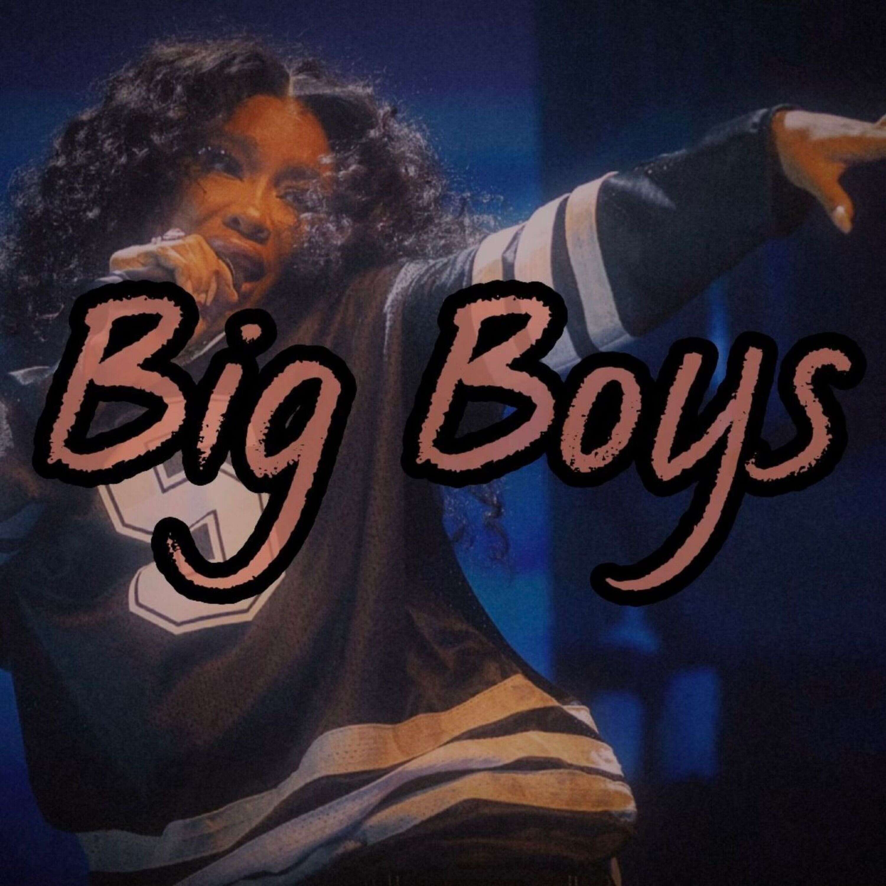 SZA - Big Boys (TikTok Song) episode artwork