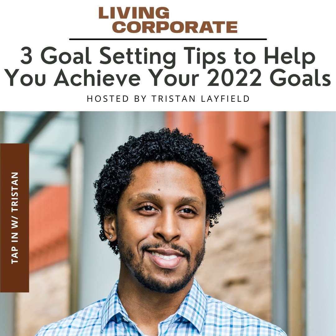 TAP In with Tristan : 3 Goal Setting Tips to Help You Achieve Your 2022 Goals episode artwork