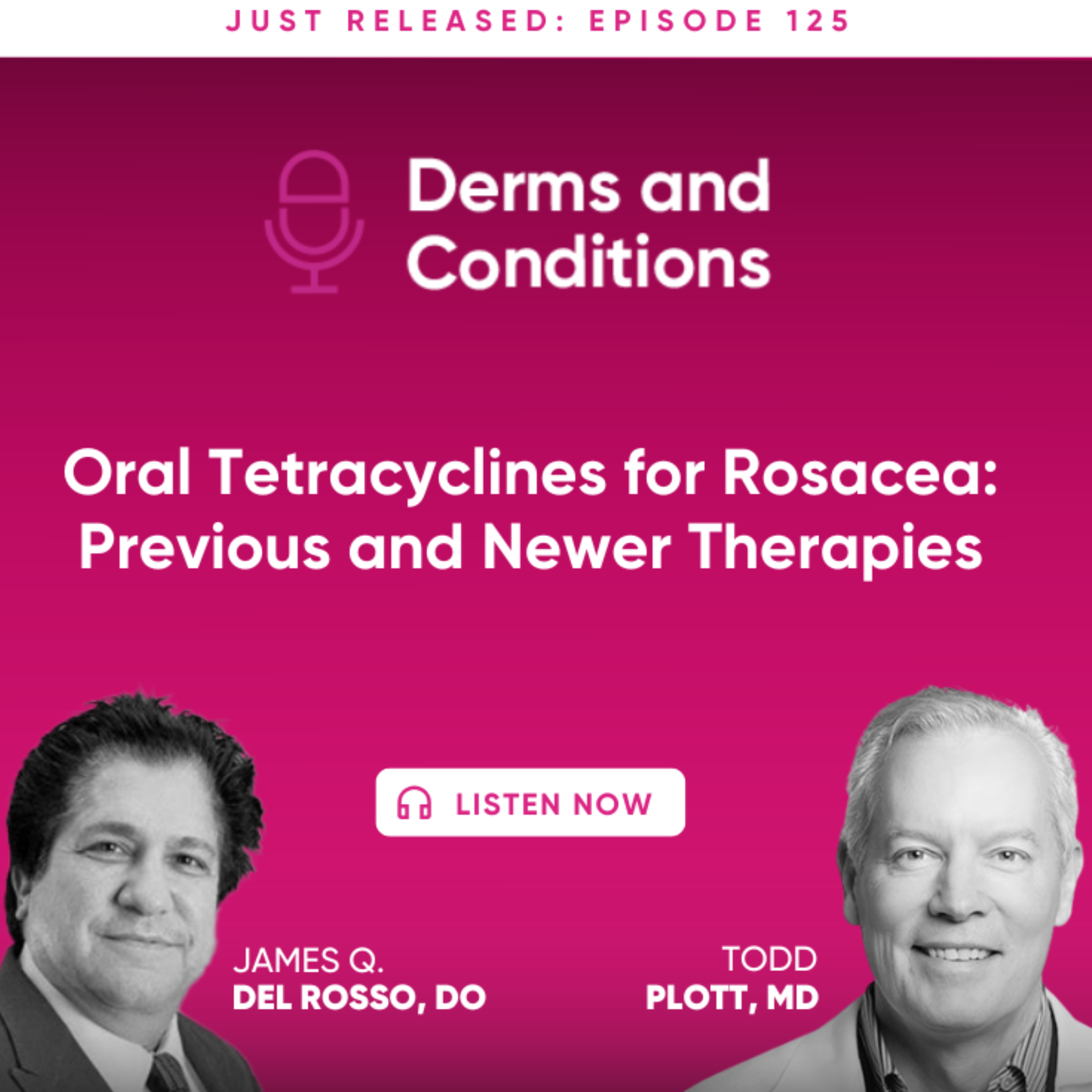 Oral Tetracyclines for Rosacea: Previous and Newer Therapies