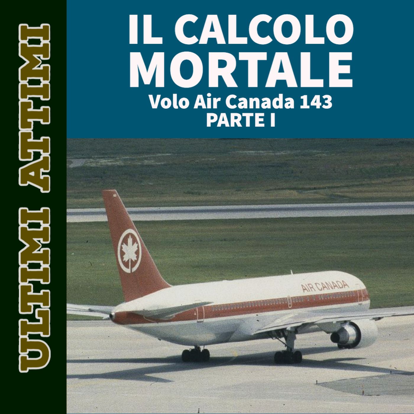 Il calcolo mortale - Volo Air Canada 143 (Parte I)