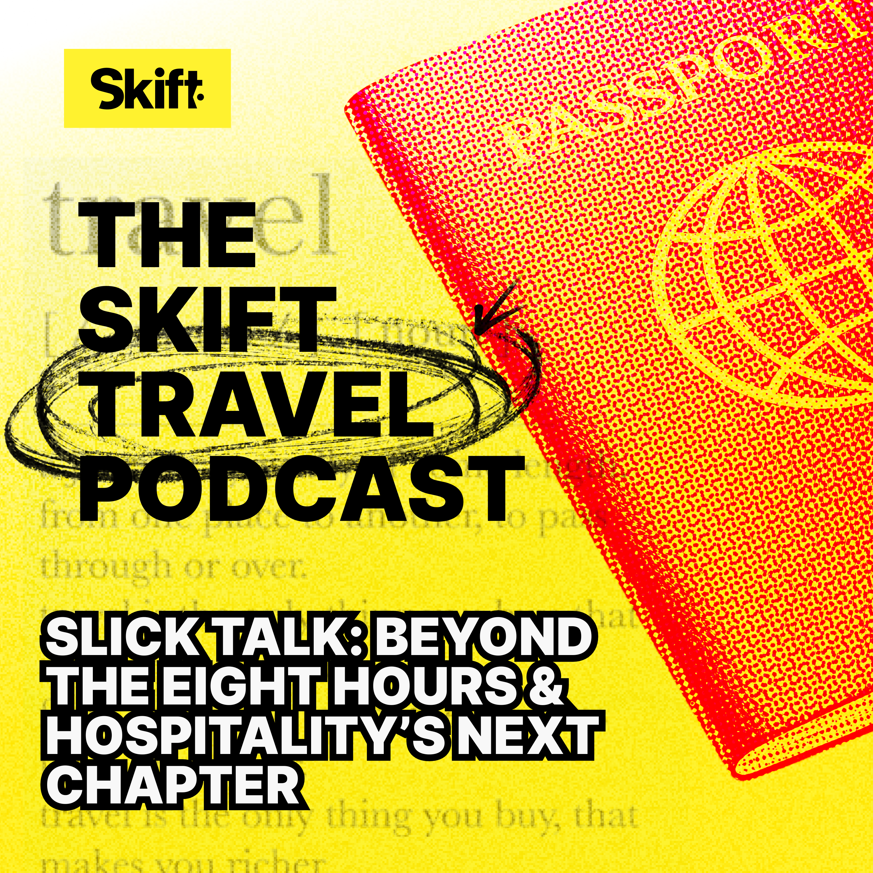 Slick Talk: Beyond the Eight Hours & Hospitality’s Next Chapter
