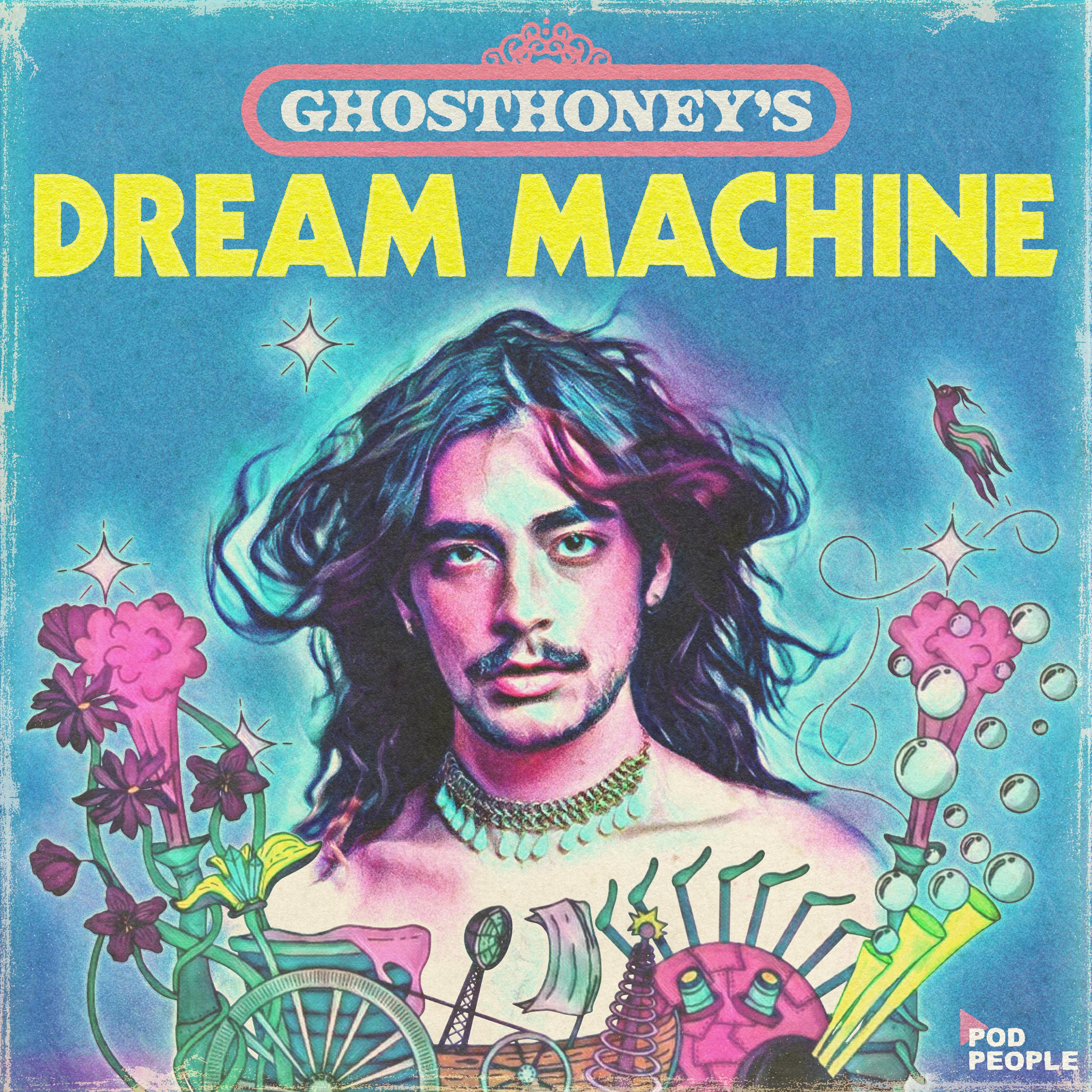 Ghosthoney’s Dream Machine podcast show image
