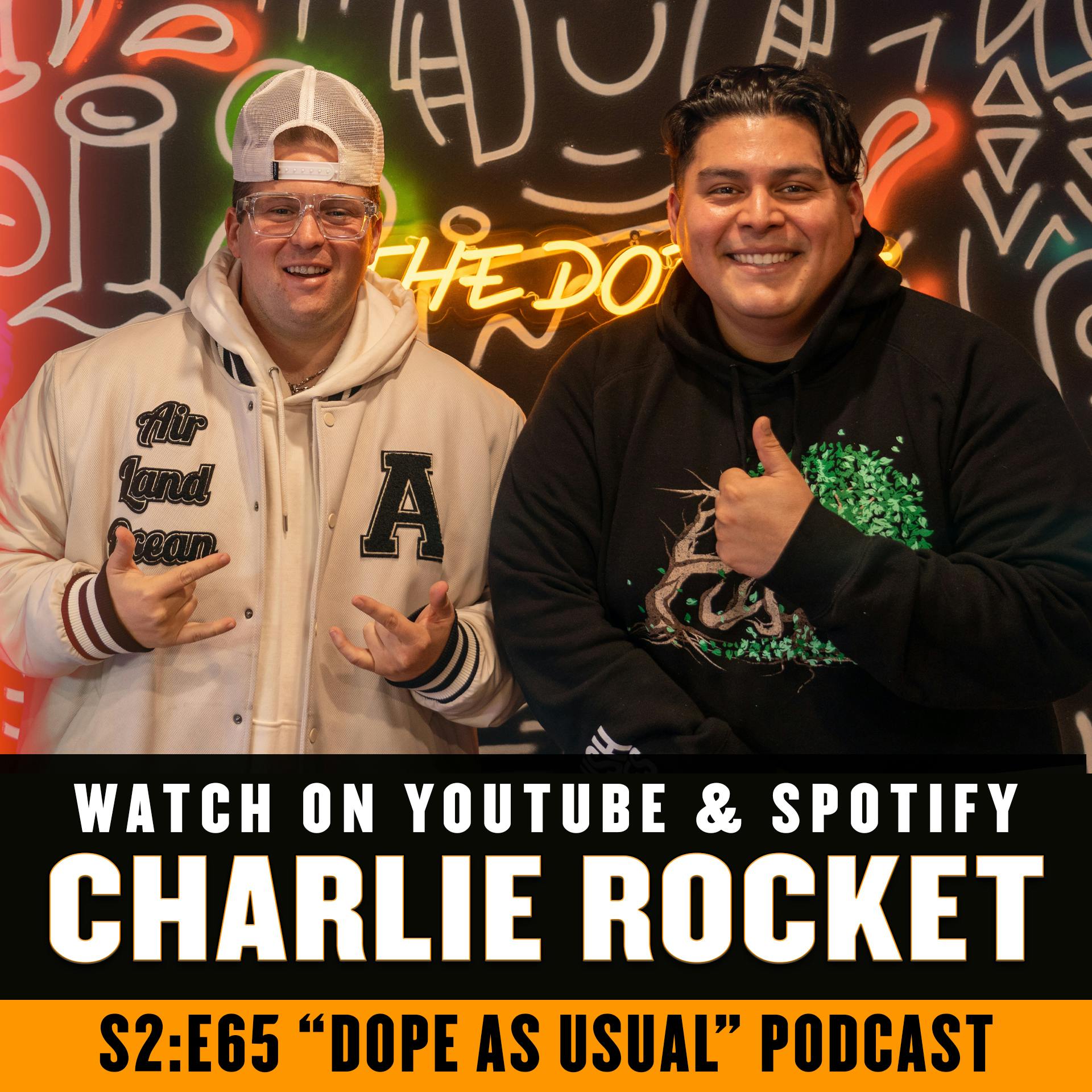 The Charlie Rocket Episode | Hosted by Dope as Yola