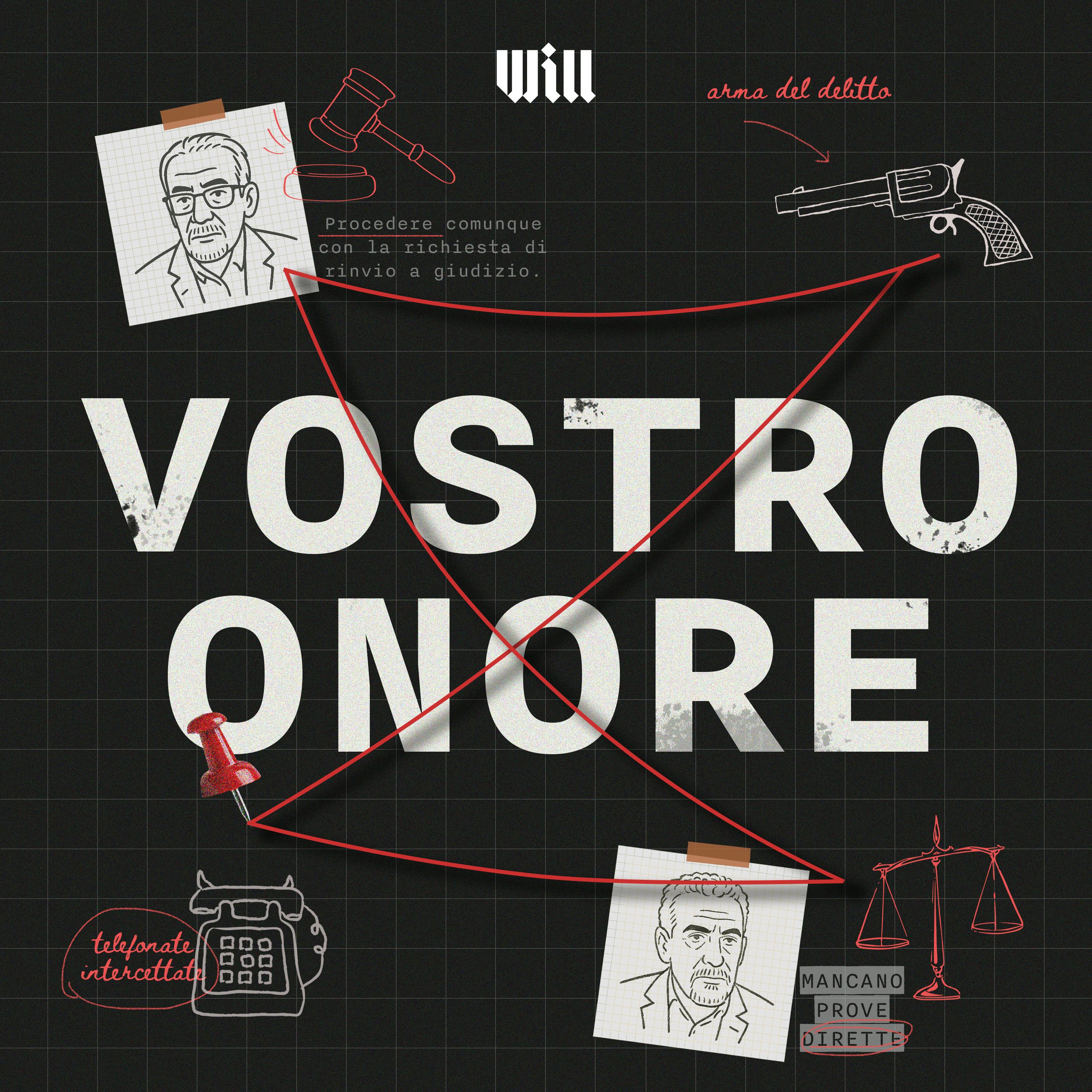 Ascolta "Vostro Onore - Storie di errori giudiziari": il nuovo podcast di Will Ascolta "Vostro Onore - Storie di errori giudiziari": il nuovo podcast di Will