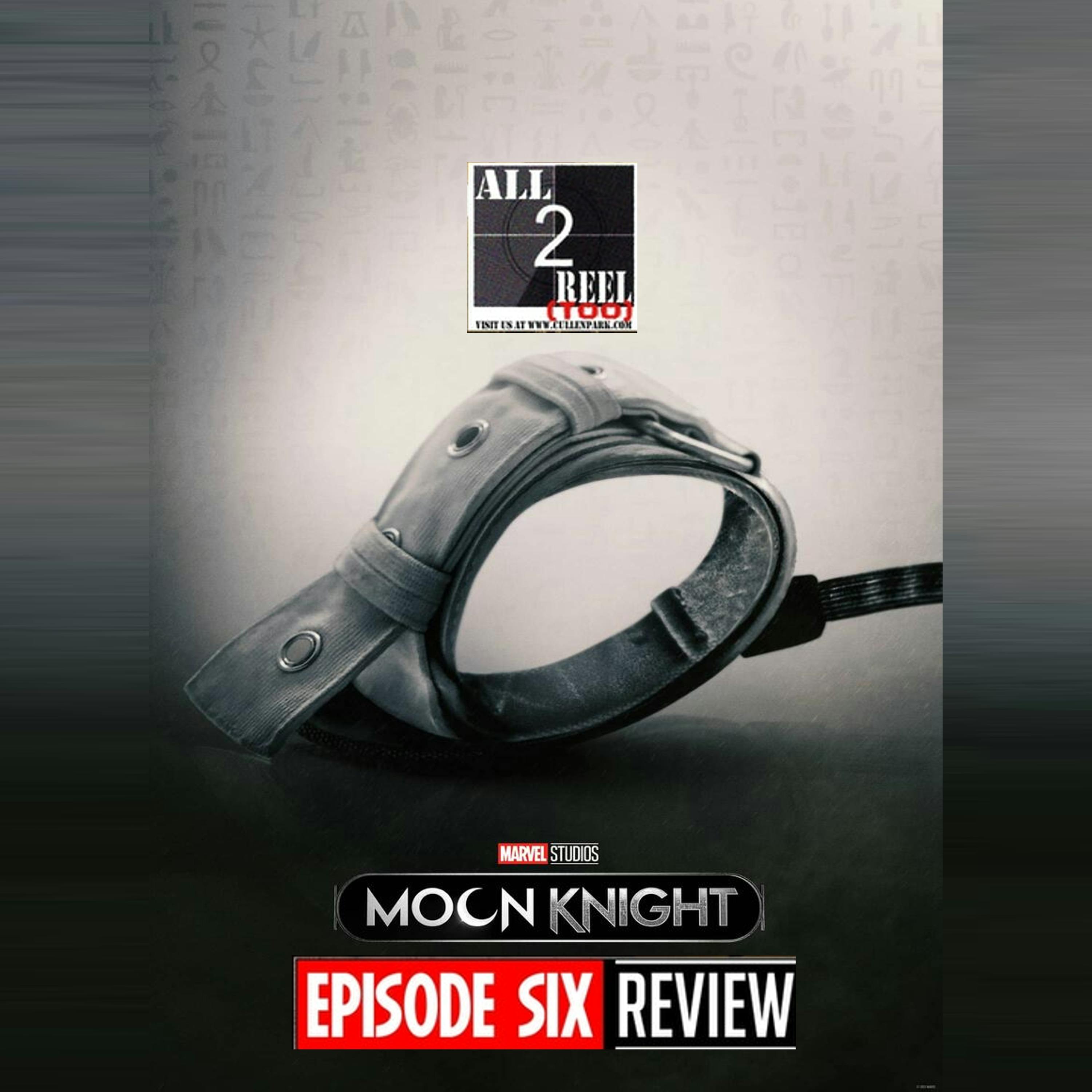 MOON KNIGHT EPISODE 6  REVIEW Image