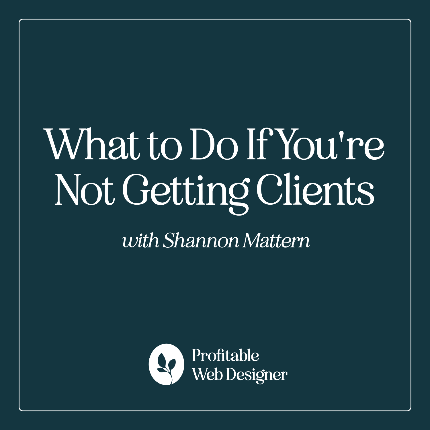 Profitable Web Designer with Shannon Mattern