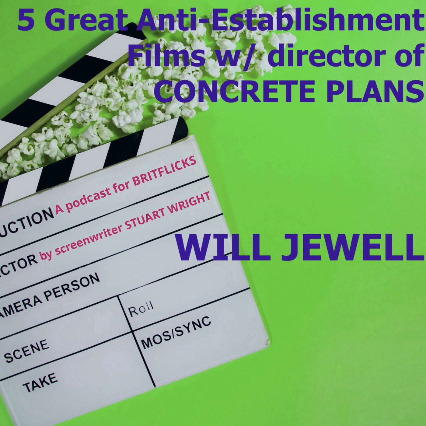 5 Great Anti-establishment Films with director of CONCRETE PLANS Will Jewell episode artwork