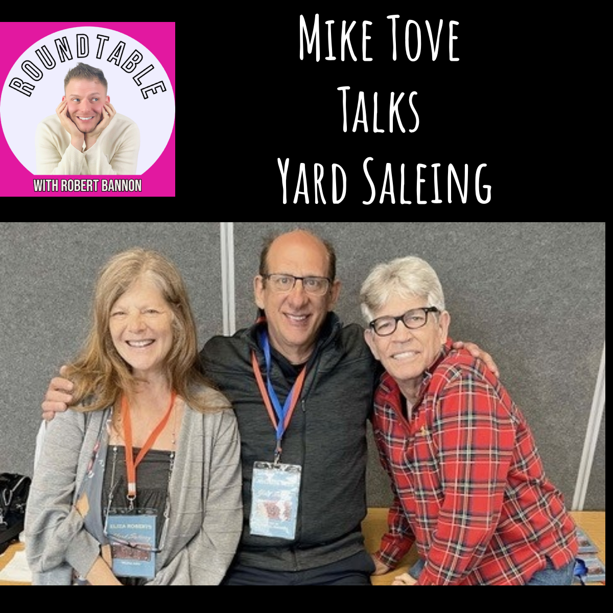 Mike Tove Talks "Yard Saleing" Here On The Roundtable! episode artwork