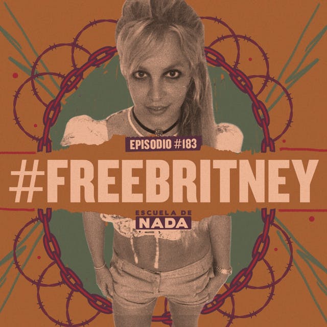 EP #183 - ¿Qué está pasando con #FreeBritney