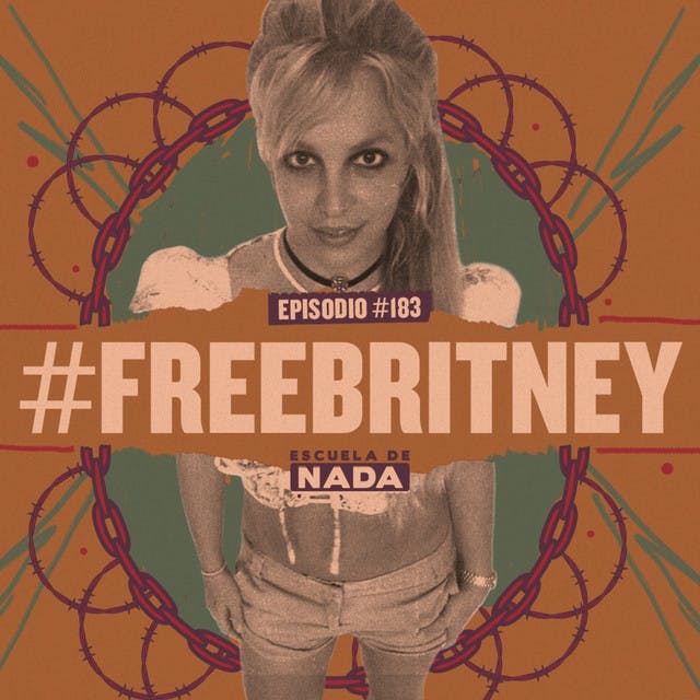 EP #183 - ¿Qué está pasando con #FreeBritney EP #183 - ¿Qué está pasando con #FreeBritney