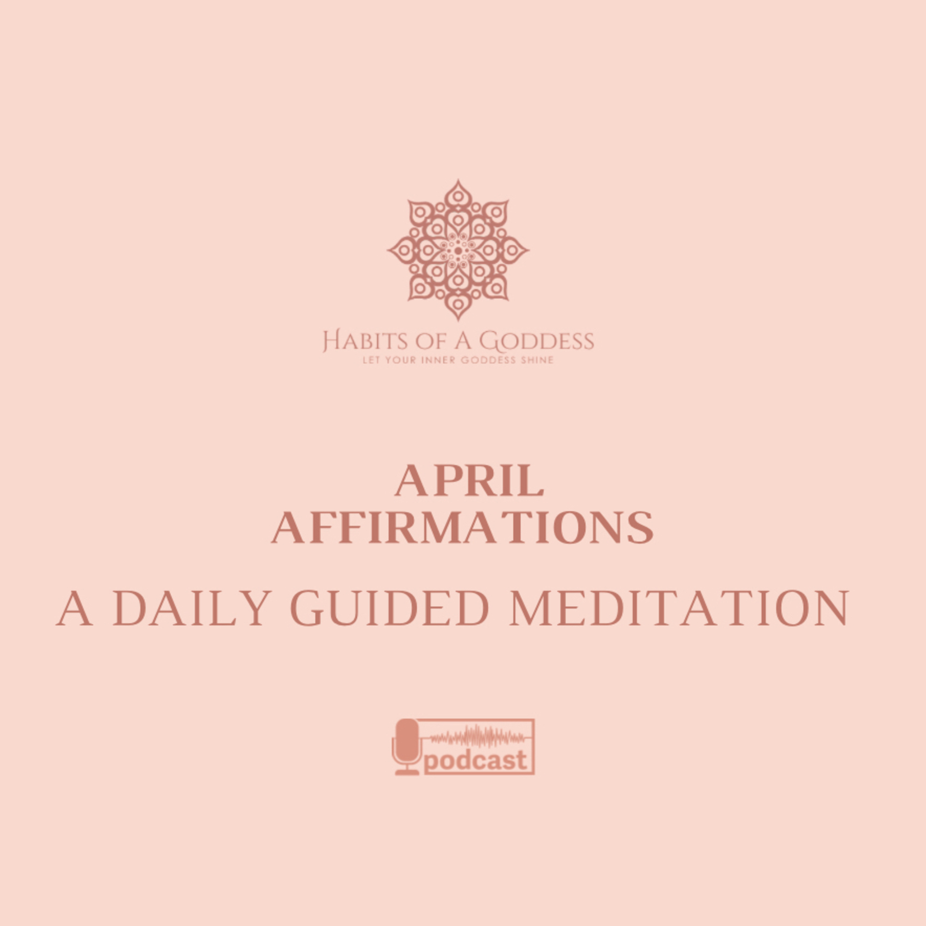 APRIL AFFIRMATIONS | HABITS OF A GODDESS
