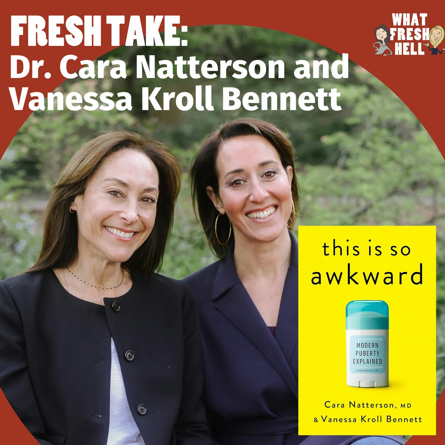 Episode image for Fresh Take: Vanessa Kroll Bennett and Dr. Cara Natterson on Puberty