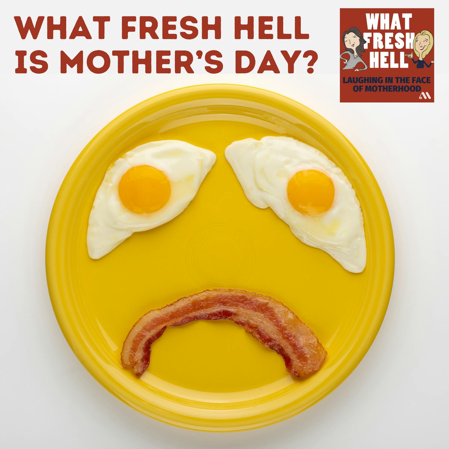 What Fresh Hell Is Mother's Day?