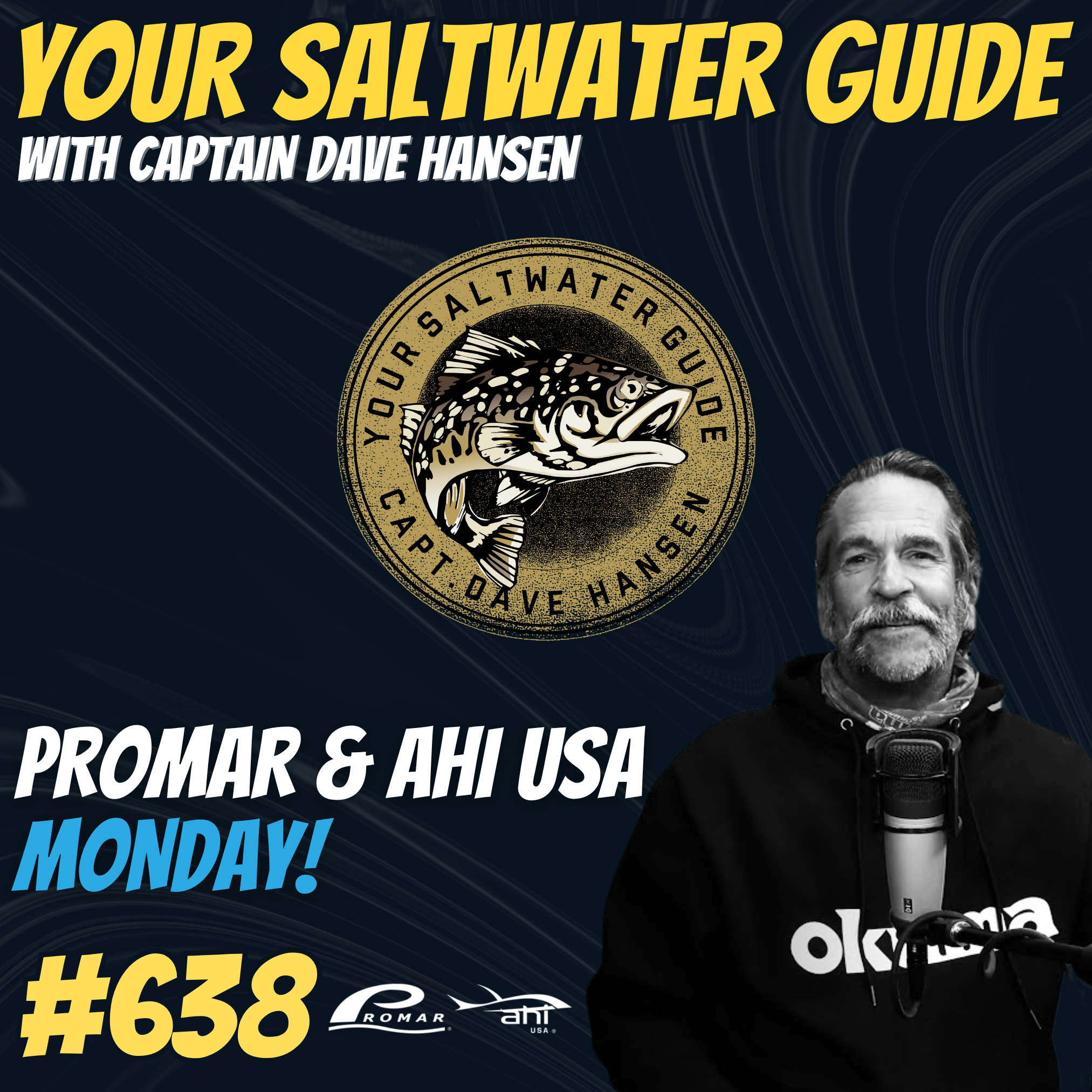 Promar & Ahi USA Monday! | Your Saltwater Guide Podcast #638