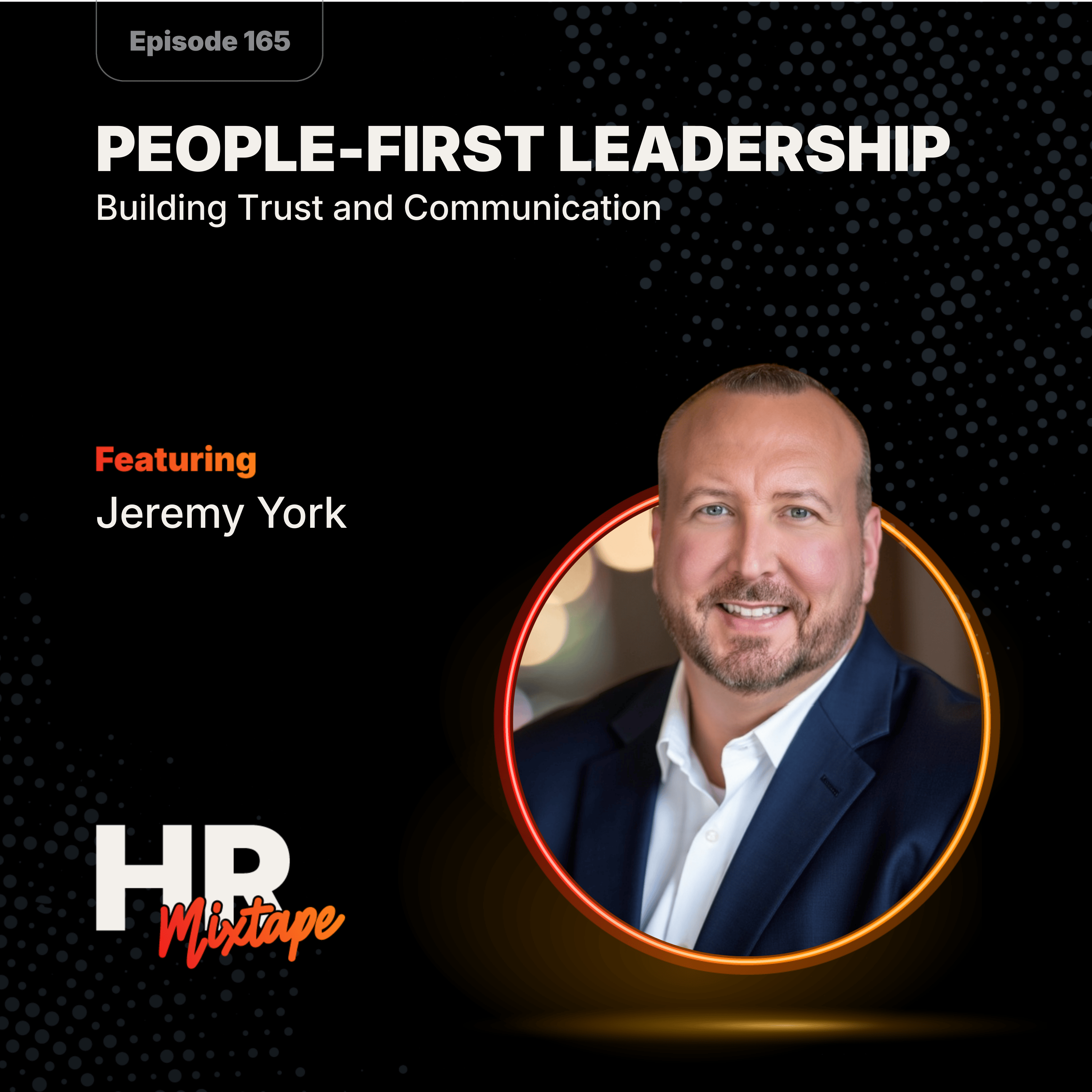 People-First Leadership: Building Trust and Communication episode artwork