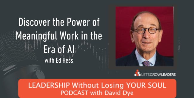 249 Discover the Power of Meaningful Work in the Era of AI