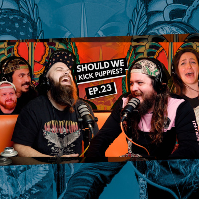 023 - Should We Kick Puppies?