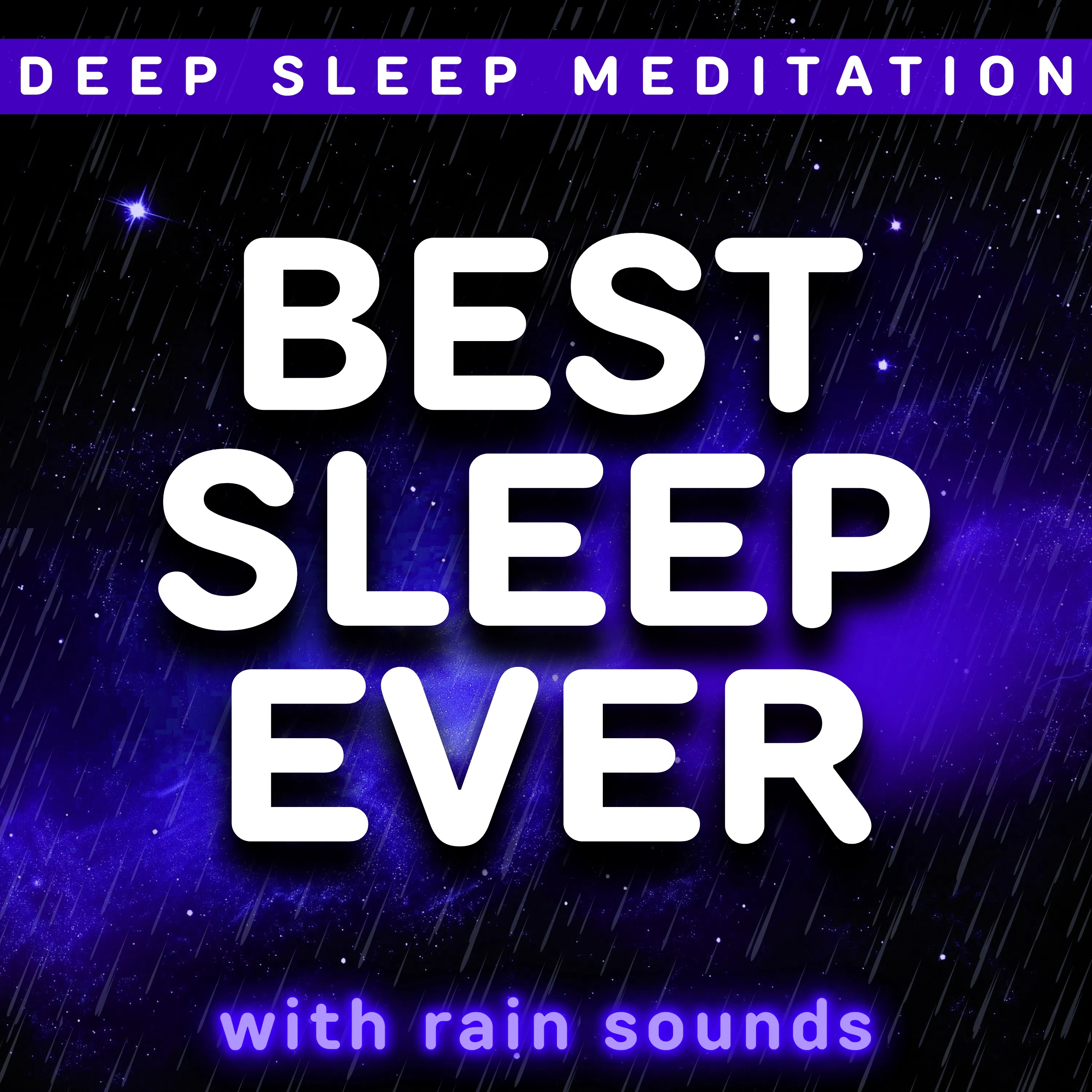 Your Best Night's Sleep Ever | Rain Sounds Deep Sleep Meditation