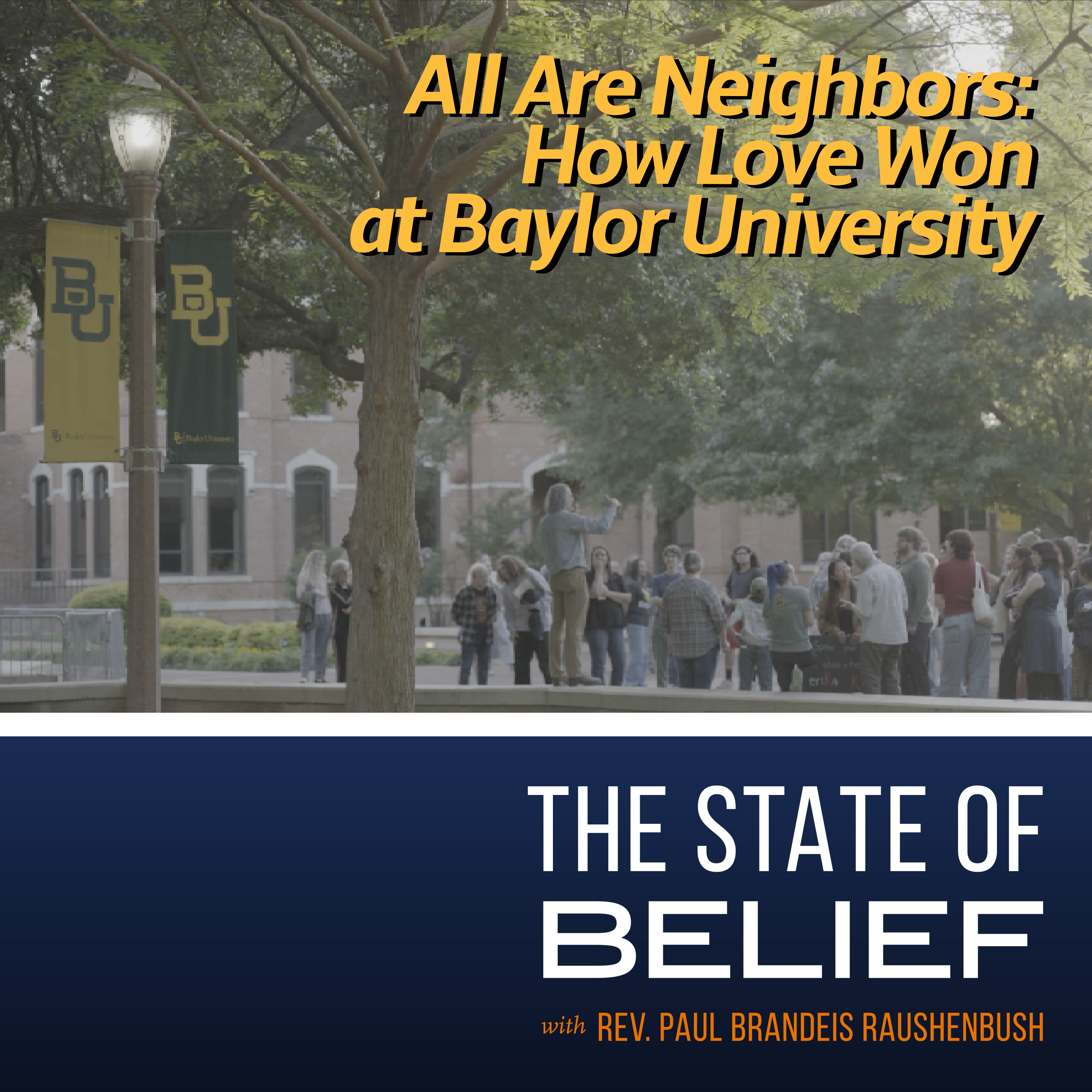 All Are Neighbors: How Love Won at Baylor University