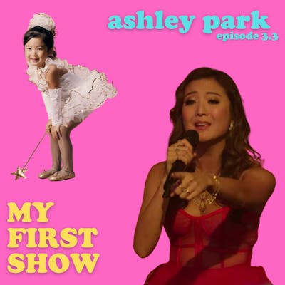 S3/Ep3: Ashley Park