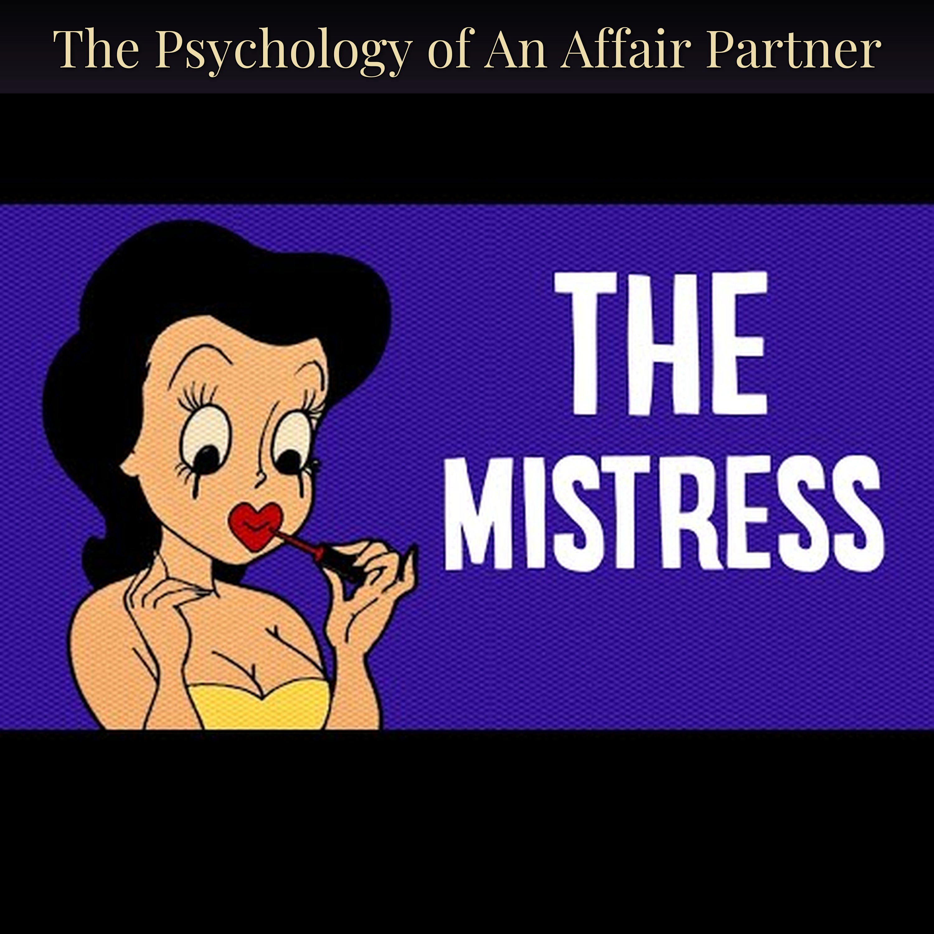 The Psychology of An Affair Partner
