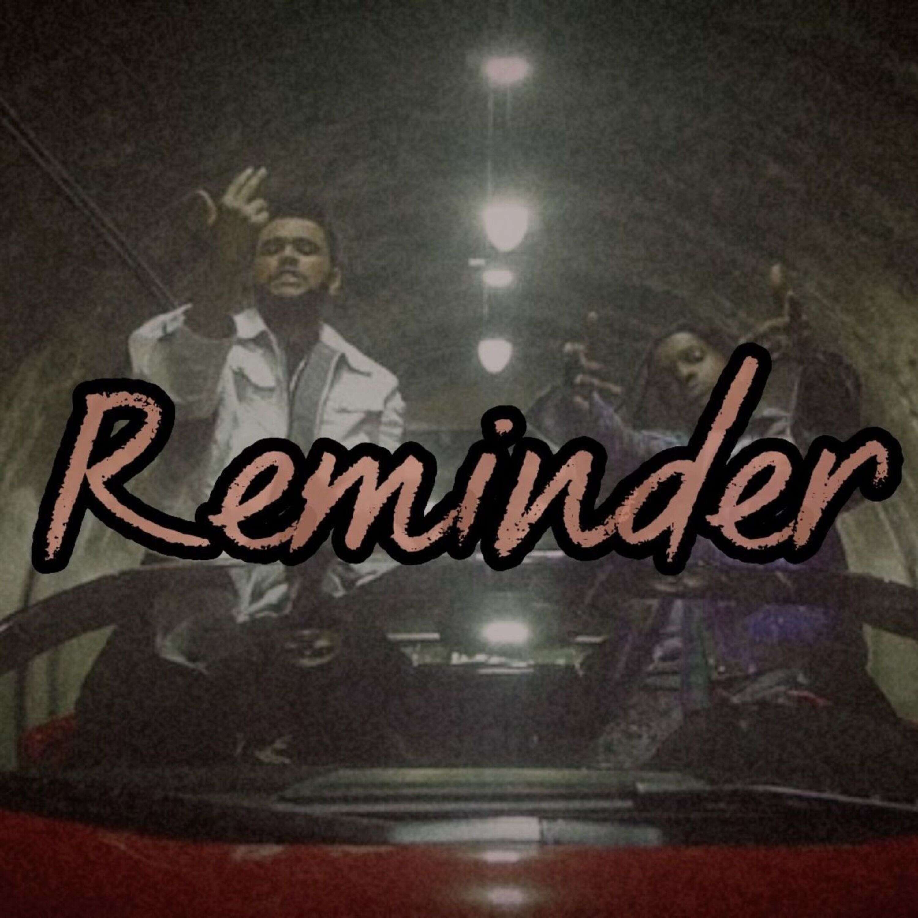 The Weeknd - Reminder (Sped Up) episode artwork