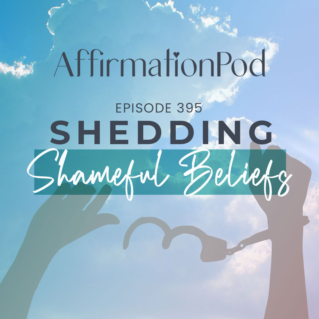 Shedding Shameful Beliefs