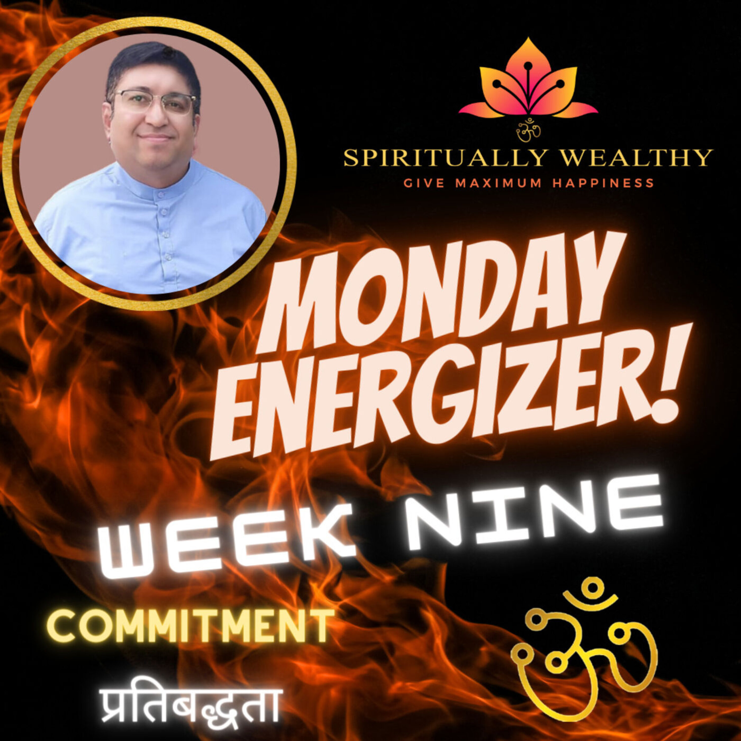 EP 013 MONDAY ENERGIZER WITH RUCHIR THAKKAR WEEK NINE - NHWPCC A formula to build a new habit