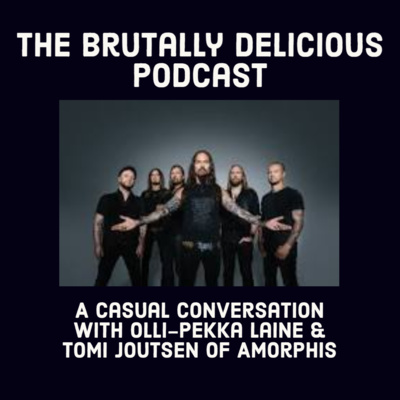 A Casual Conversation with Olli-Pekka Laine & Tomi Joutsen of Amorphis- Season 4 Ep. #007 episode artwork