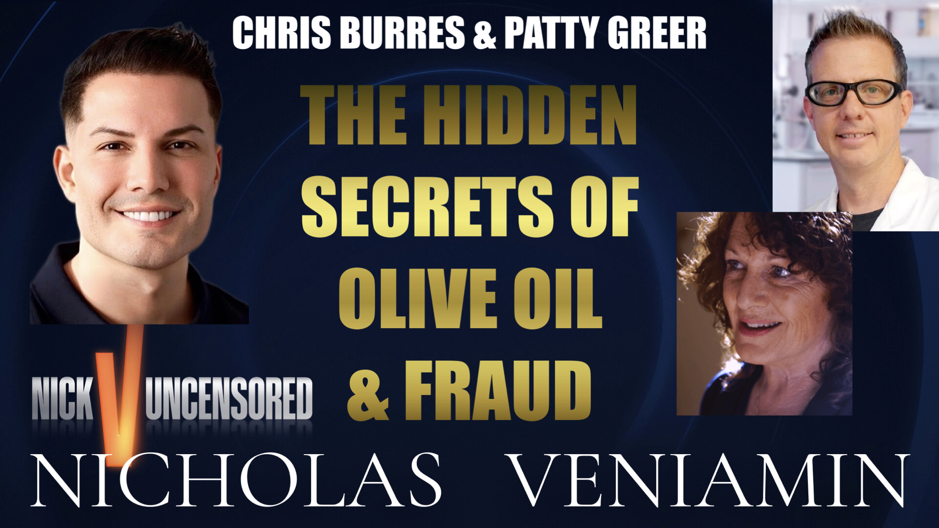 Chris & Patty Discuss Hidden Secret Of Olive Oil & Fraud with Nicholas Veniamin