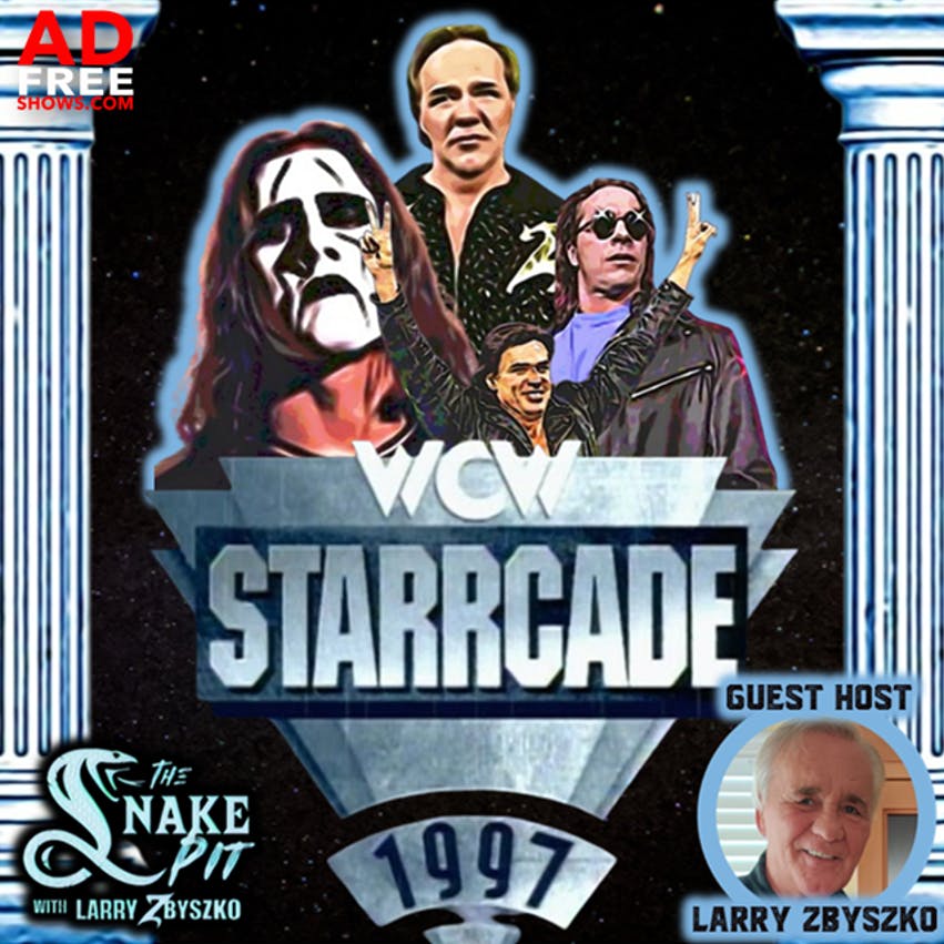 The Snake Pit Ep. 66: Starrcade 1997 - with Guest Host, Larry Zbyszko