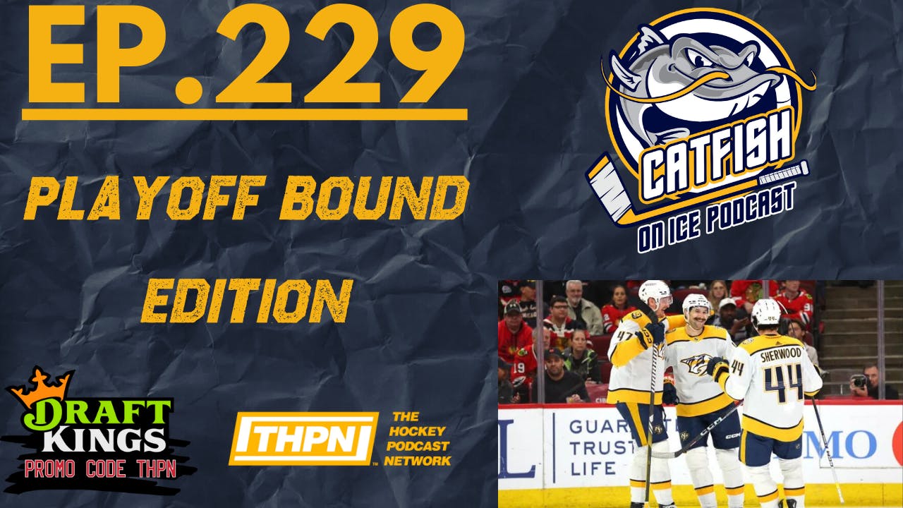 EP-229: PREDATORS PLAYOFF BOUND EDITION, WEST CONFERENCE PLAYOFF POWER RANKINGS
