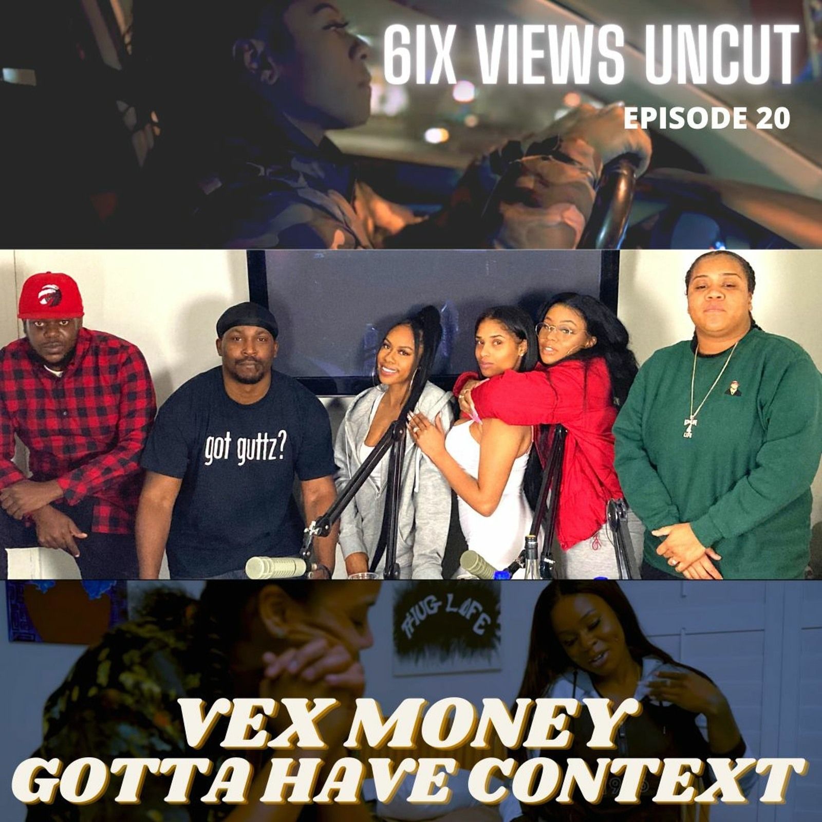 Vex Money (Gotta Have Context) ft. The Cast Of P.U.S.H 2020 |6ix Views UNCUT E20 episode artwork