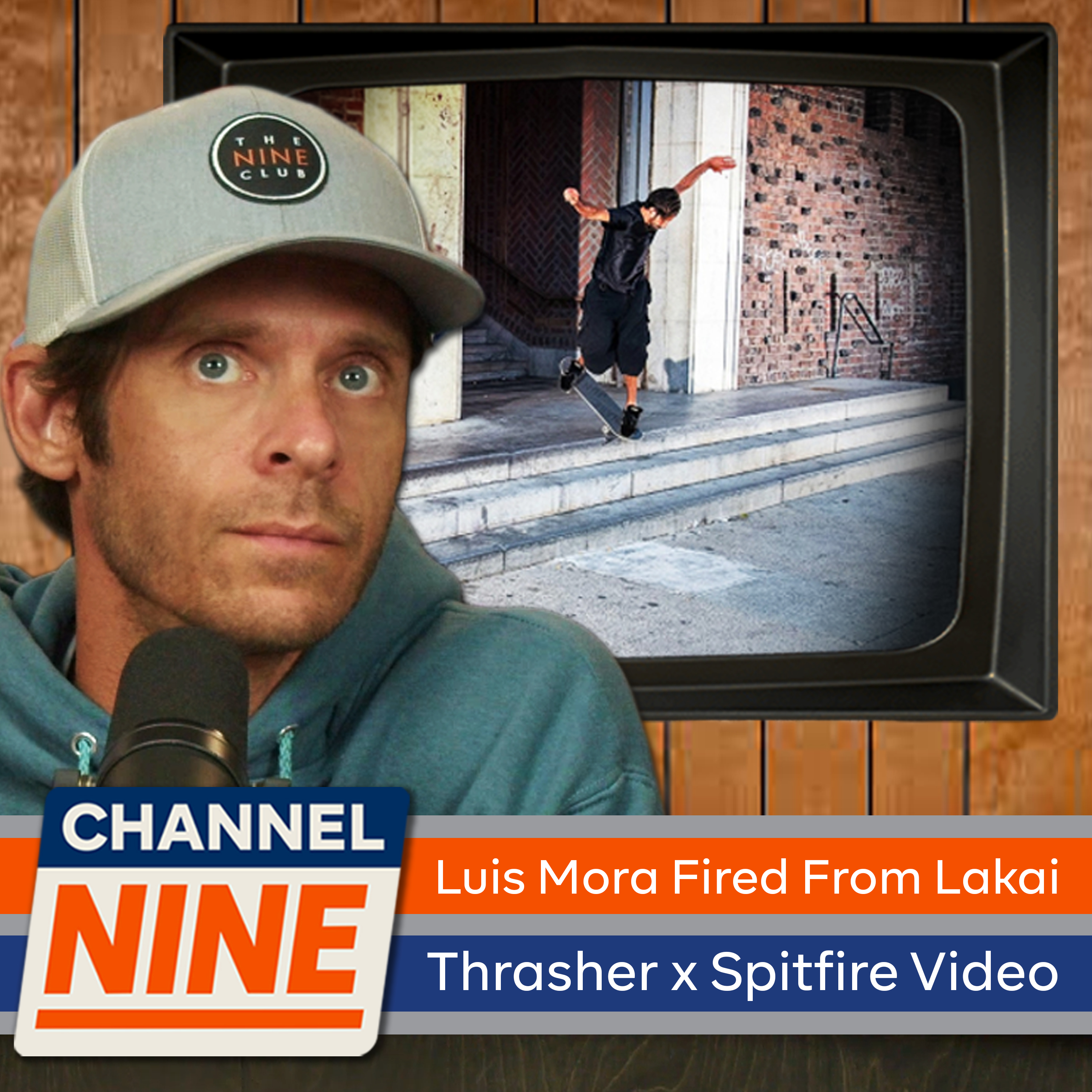Channel Nine - Thrasher x Spitfire "SAN FRANCISCO BURNING", Luis Mora fired from LAKAI, Jack Springer