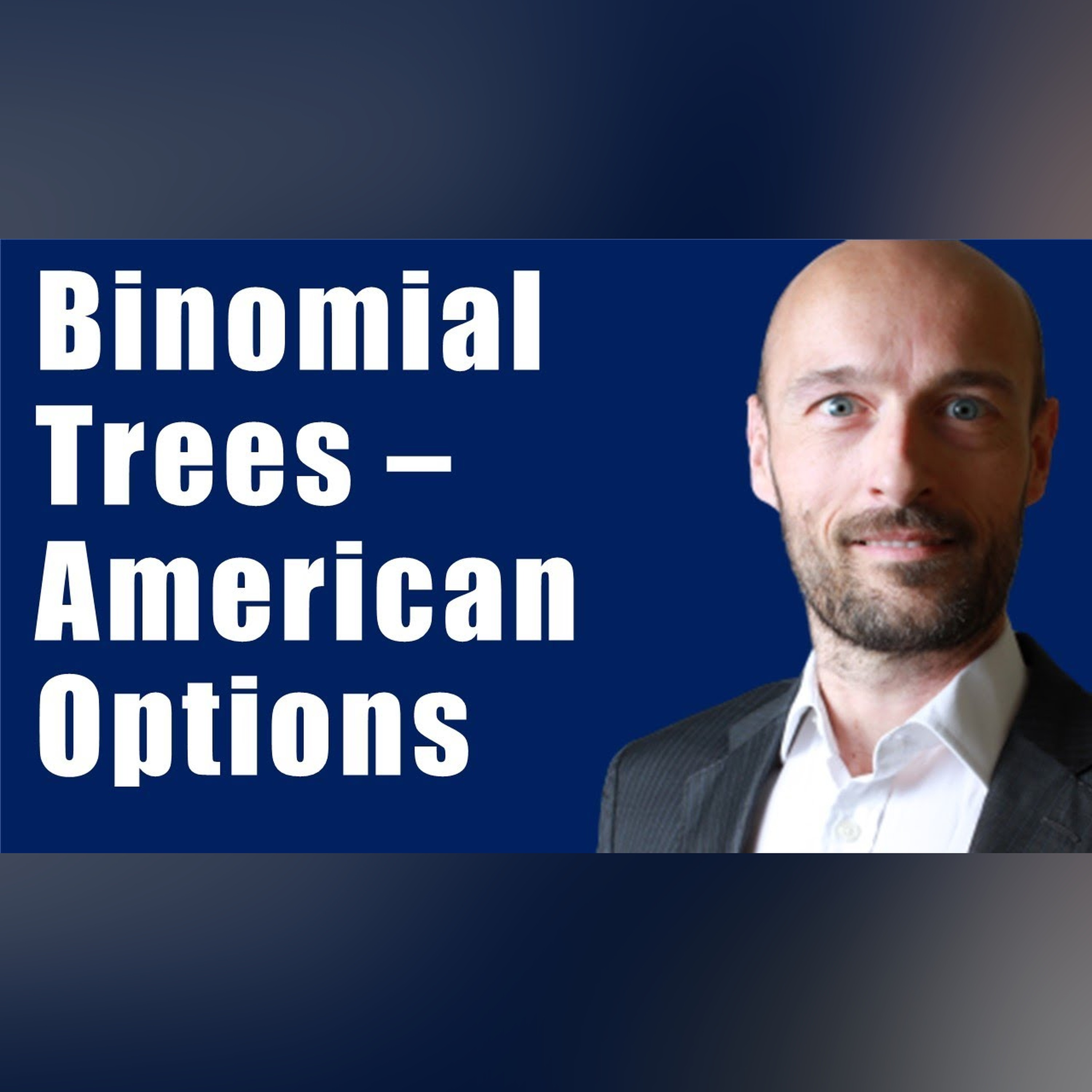 Pricing American Options using the Binomial Tree Method. - Options Trading Classes episode artwork
