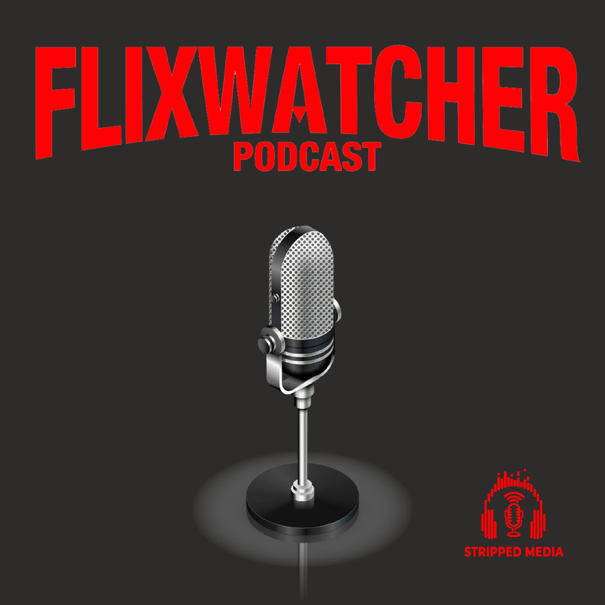 Ep #000 Welcome to FlixWatcher