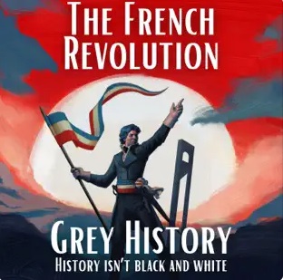 The French Revolution Podcast by Grey History: The Three Estates