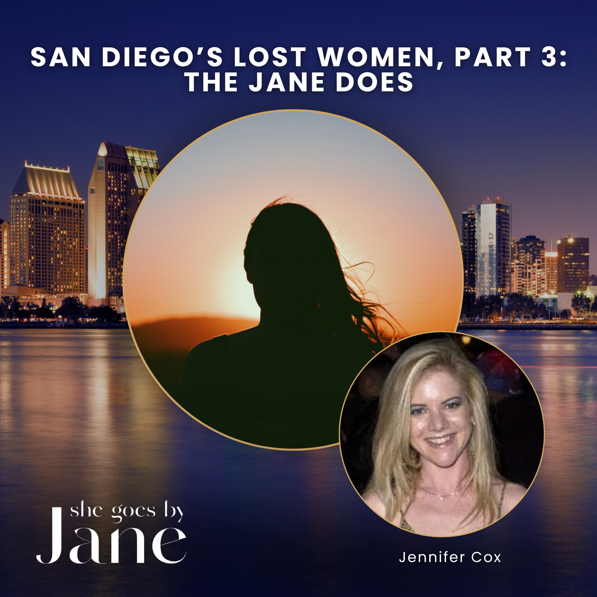 145:  San Diego’s Lost Women, Episode 3: The Jane Does