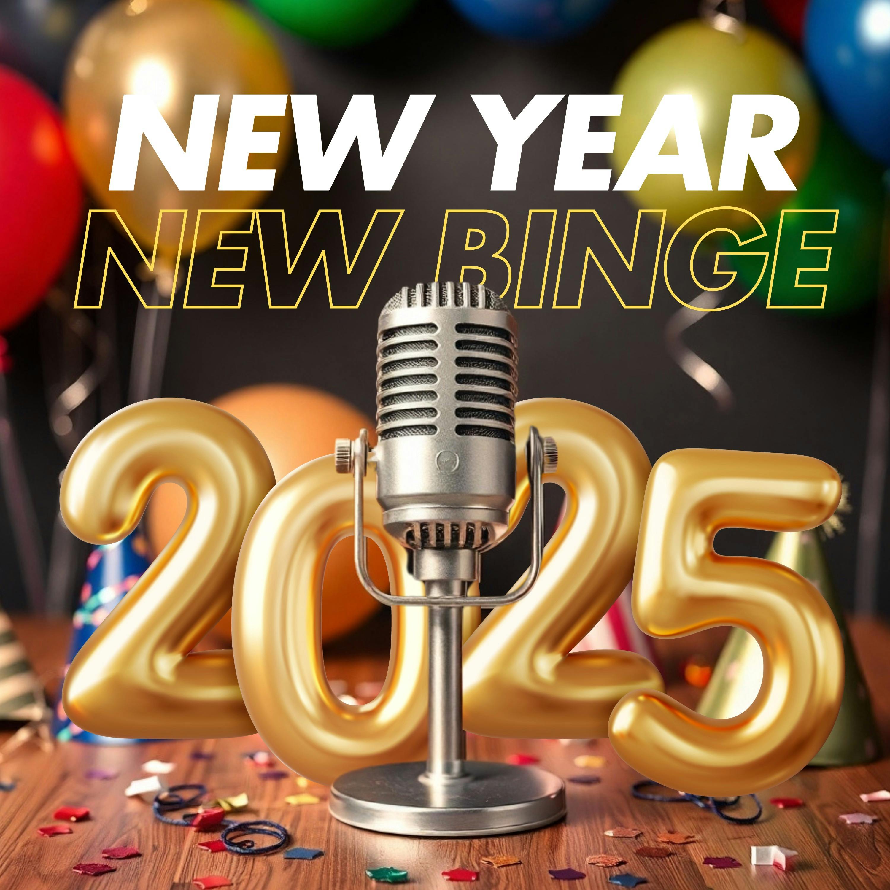 New Year, New Binge 2025, Episode 2