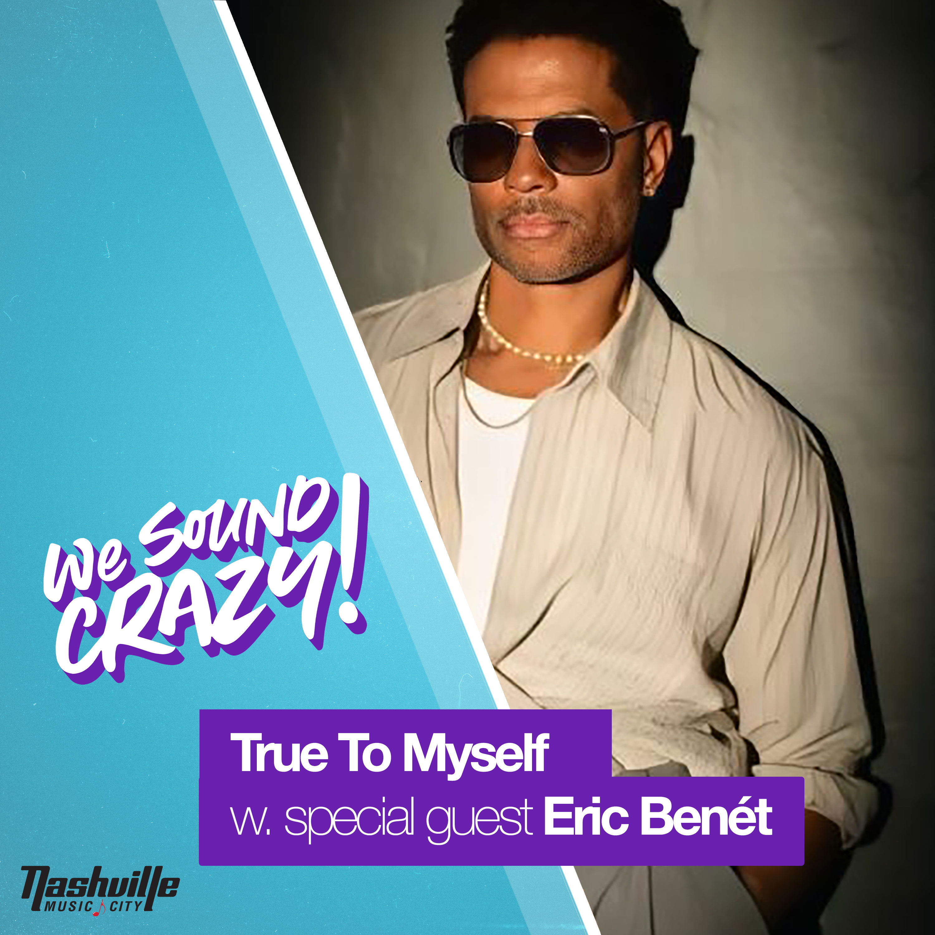 True to Myself w. special guest Eric Benét