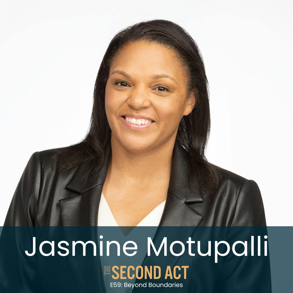 59: Beyond Boundaries with Jasmine Motupalli (The Mindset, Strategies, and Lessons for Fearless Reinvention 59: Beyond Boundaries with Jasmine Motupalli (The Mindset, Strategies, and Lessons for Fearless Reinvention