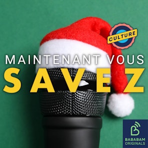 Maintenant Vous Savez - Culture