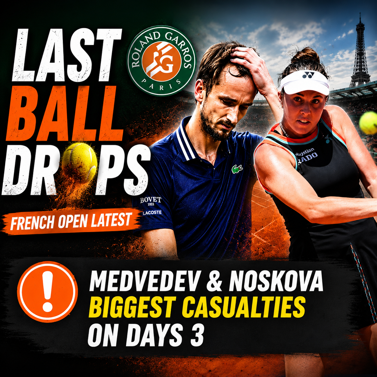LAST BALL DROPS | French Open Latest | Medvedev, Pegula & Noskova biggest casualties on Day 3 episode artwork