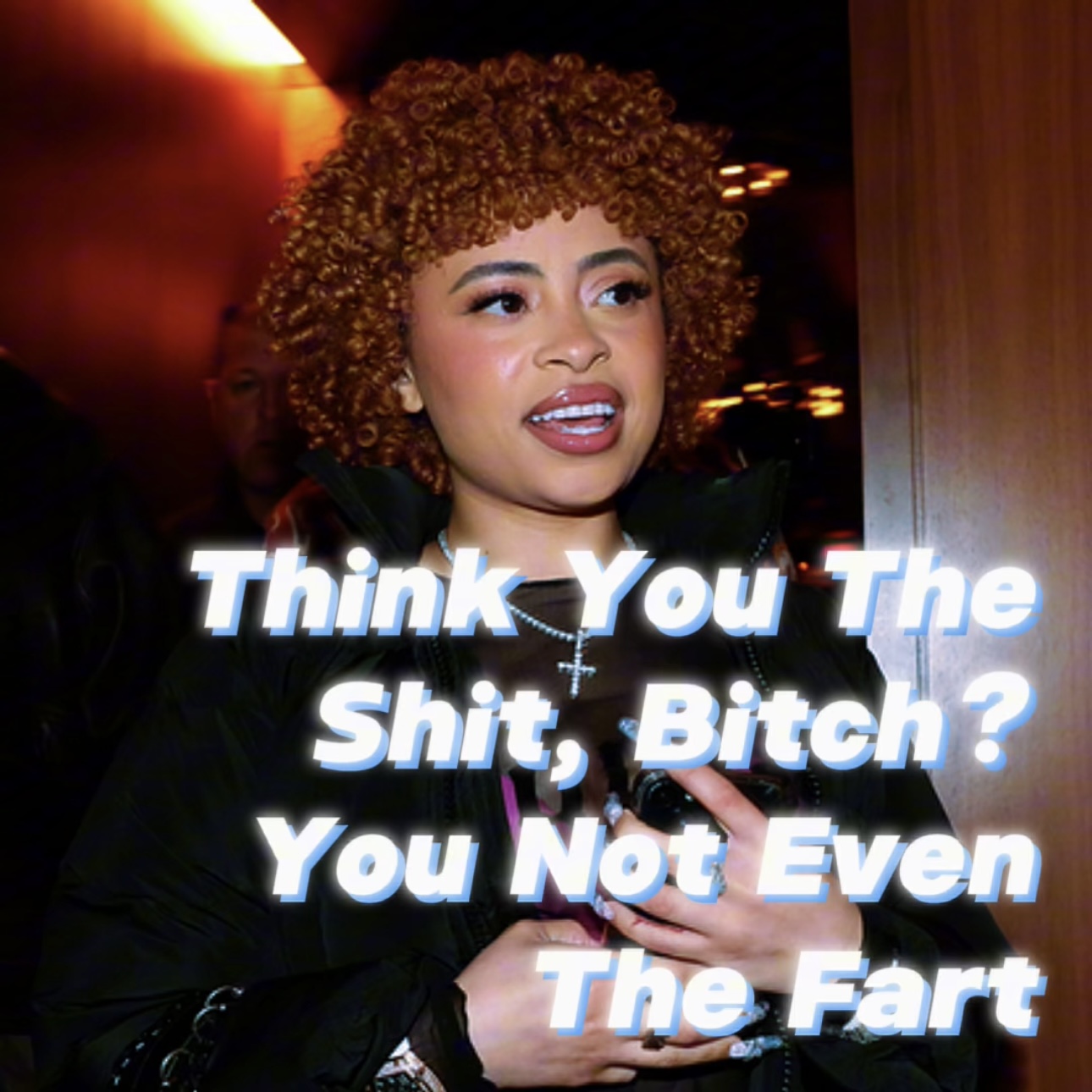 Think You The Shit, Bitch? You Not Even The Fart episode artwork