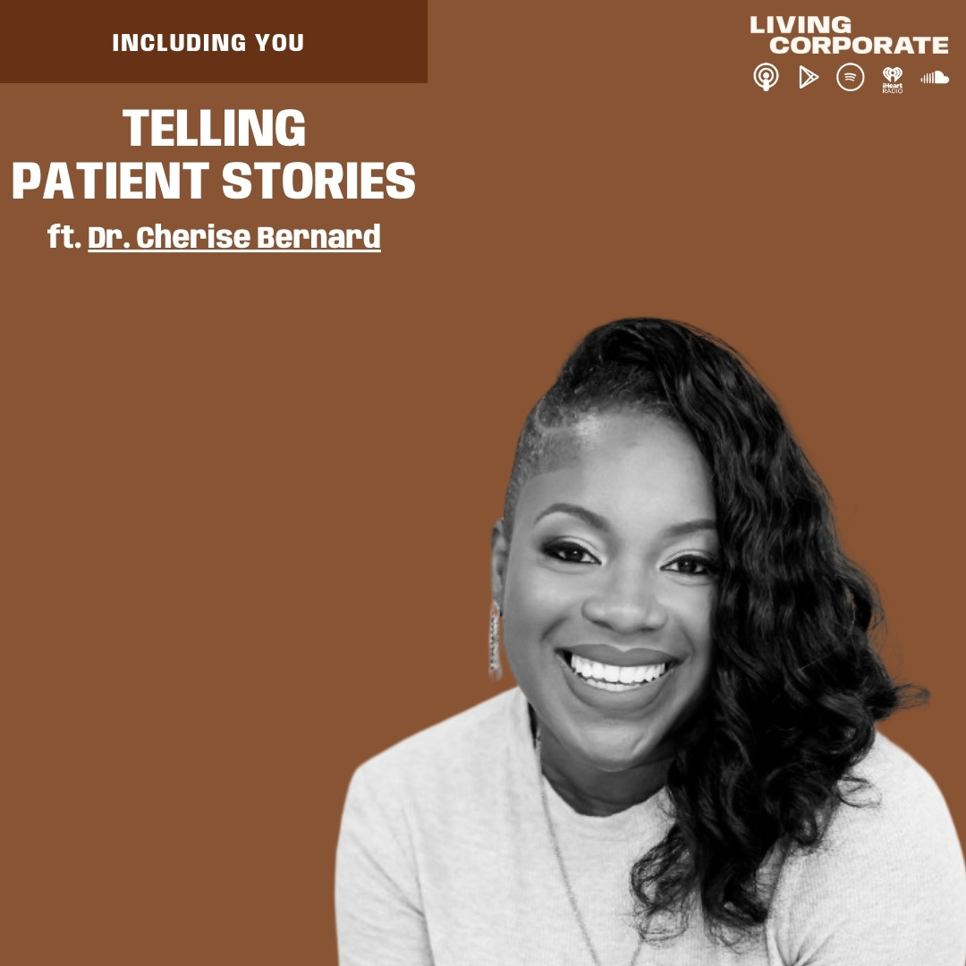 Including You : Telling Patient Stories (ft. Dr. Cherise Bernard) episode artwork