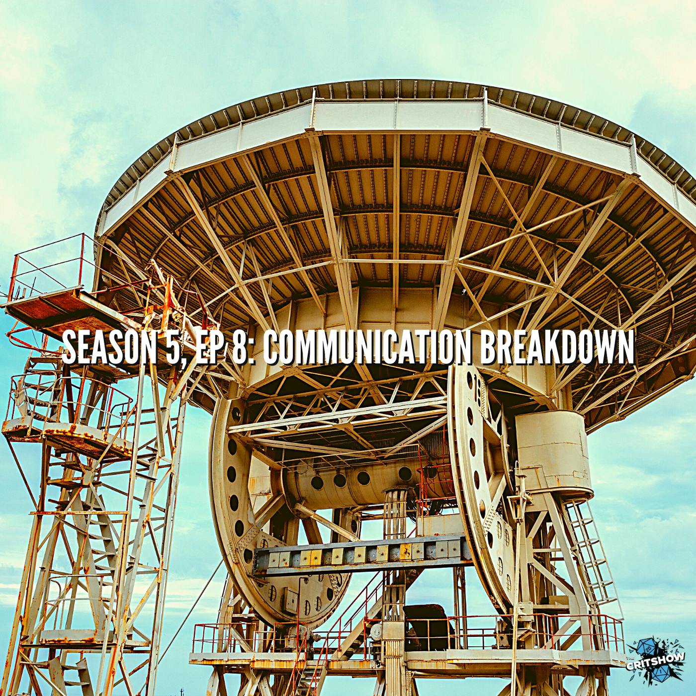 Communication Breakdown (S5, E8)