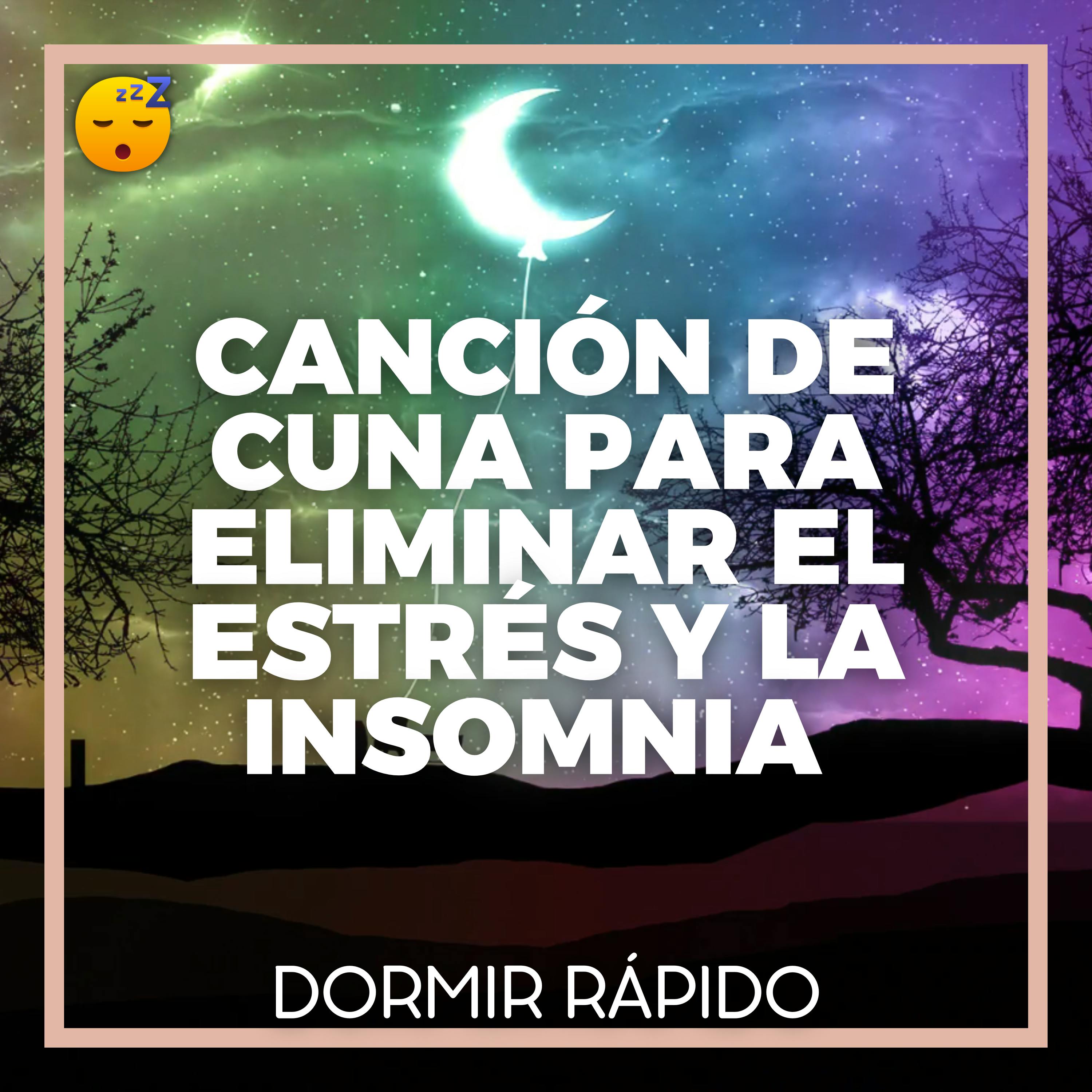 CANCIÓN DE CUNA : Sonidos Relajantes para Eliminar el ESTRÉS y la INSOMNIA episode artwork