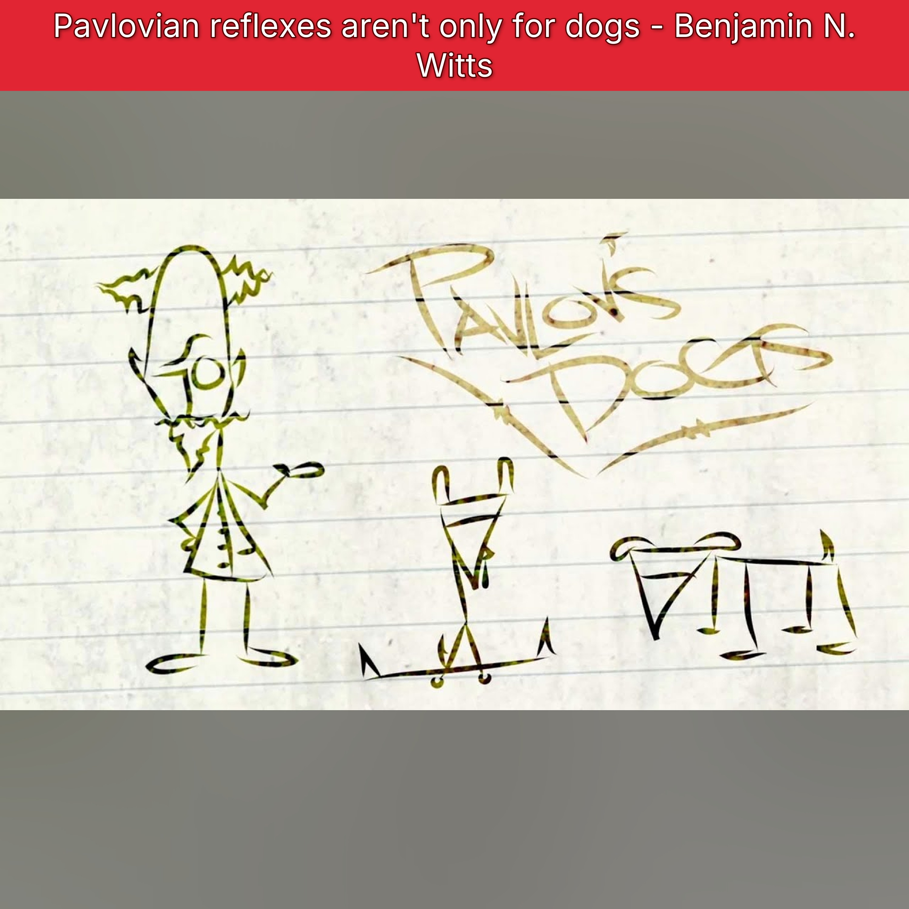 Pavlovian reflexes aren't only for dogs - Benjamin N. Witts episode artwork