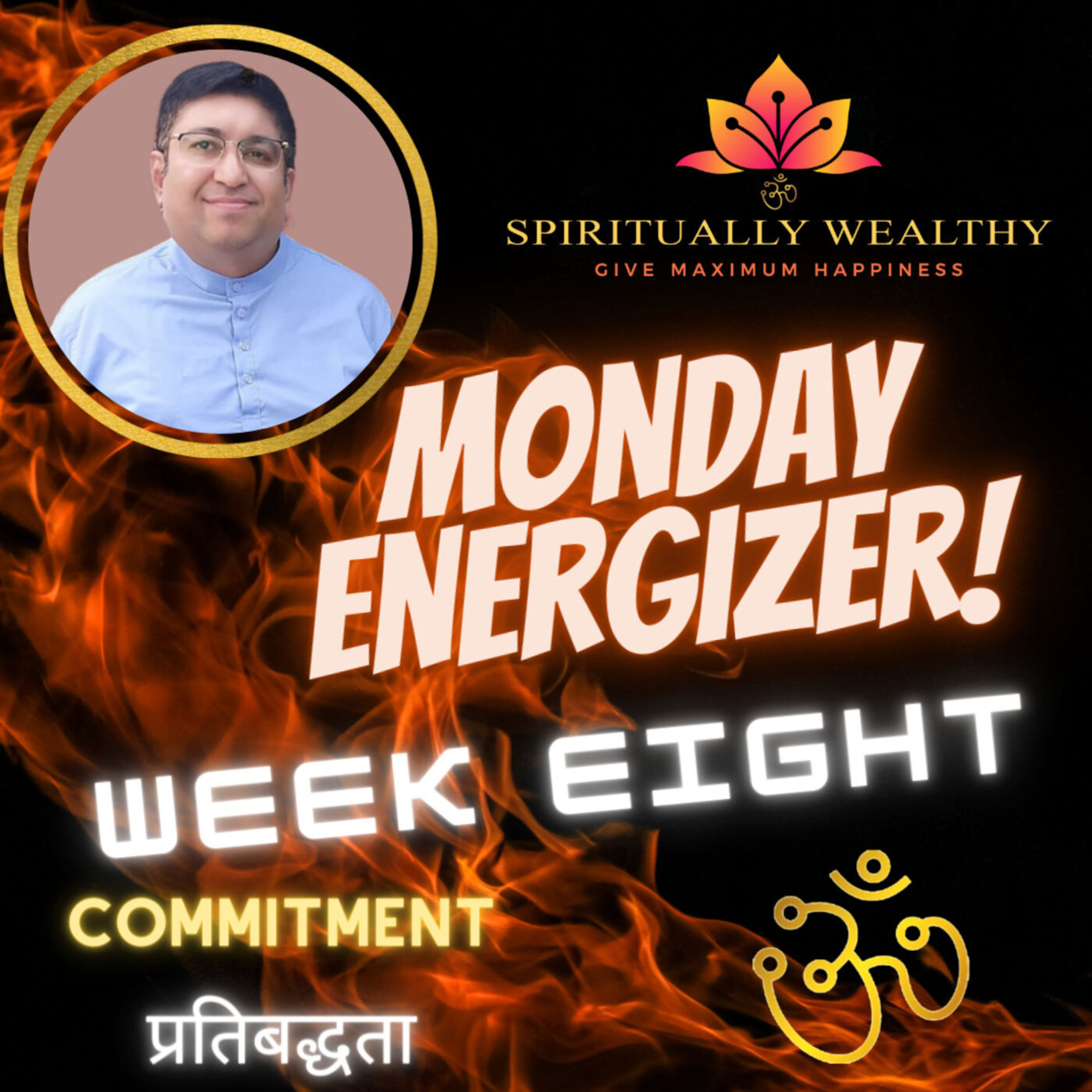 EP 012 MONDAY ENERGIZER WITH RUCHIR THAKKAR WEEK EIGHT -  FORGIVENESS